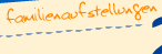 Familienaufstellung, Strukturaufstellung (systemische Aufstellung) nach Hellinger, Varga, Essen